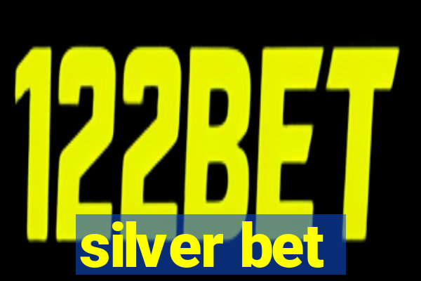 silver bet