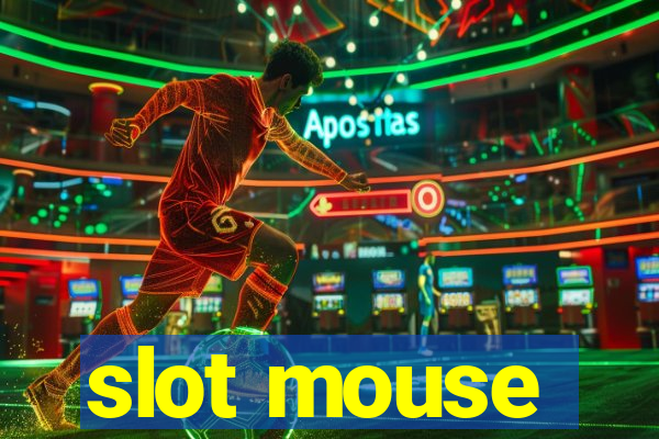 slot mouse