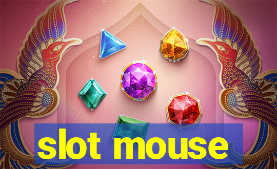 slot mouse