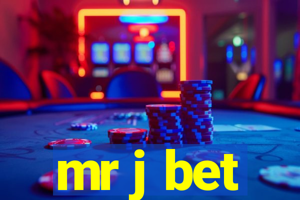 mr j bet