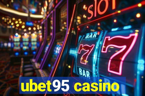 ubet95 casino