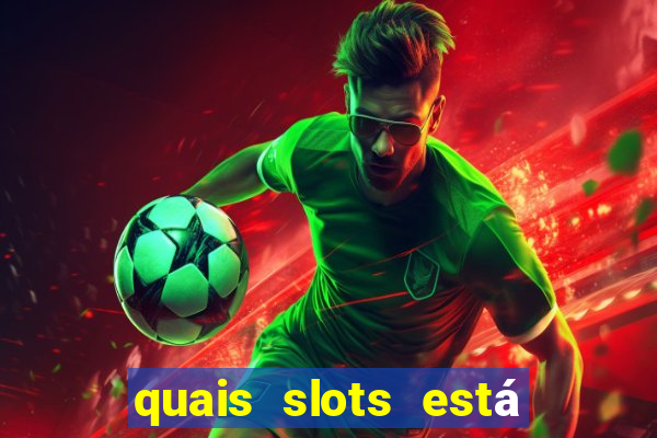 quais slots está pagando agora