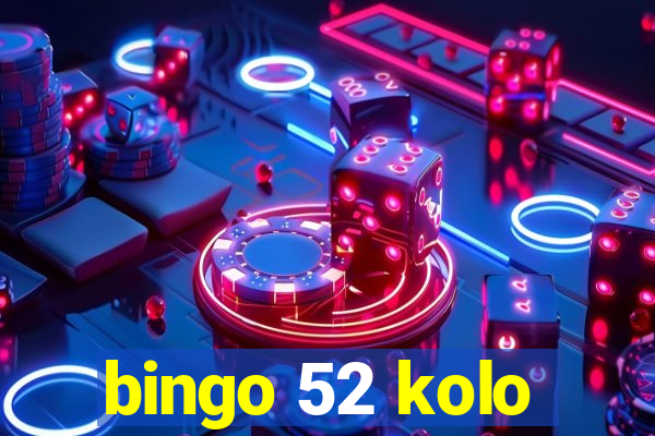 bingo 52 kolo