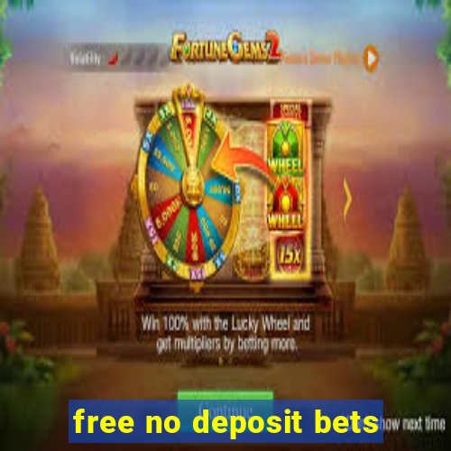 free no deposit bets