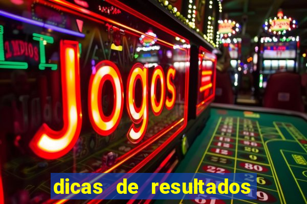 dicas de resultados dos jogos de hoje