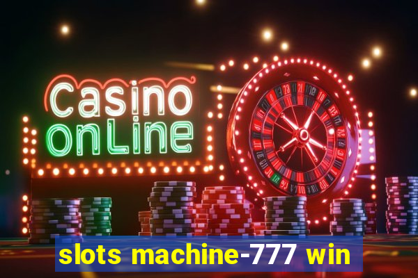 slots machine-777 win