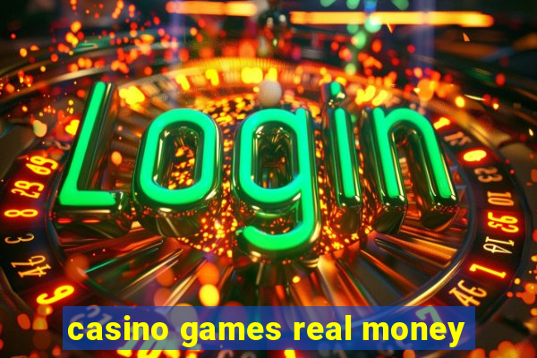 casino games real money