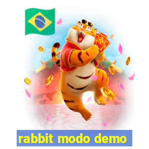 rabbit modo demo