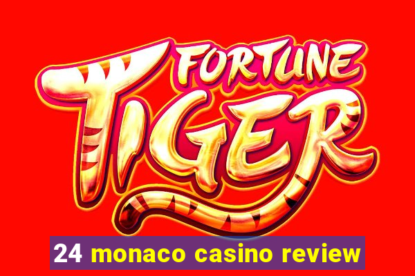 24 monaco casino review