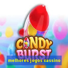 melhores jogos cassino