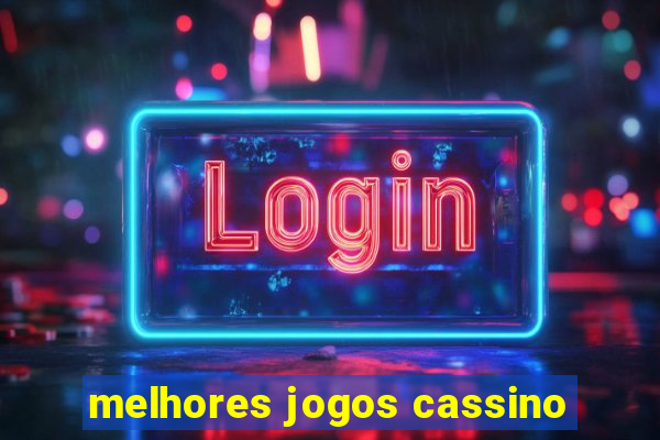 melhores jogos cassino