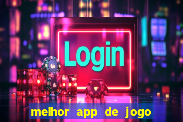 melhor app de jogo para ganhar dinheiro