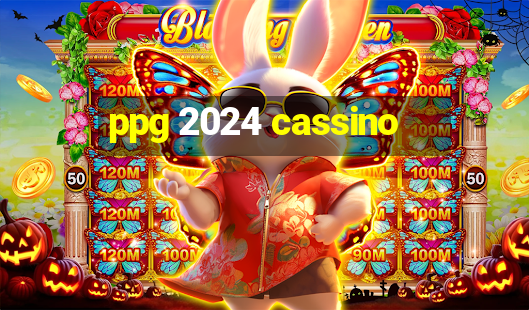 ppg 2024 cassino