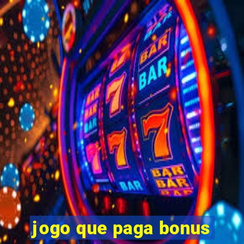 jogo que paga bonus