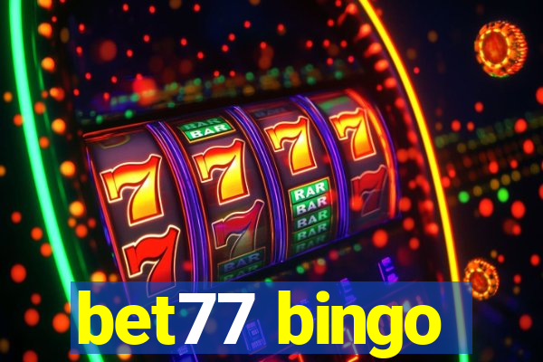 bet77 bingo