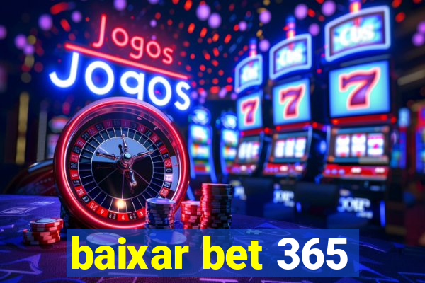 baixar bet 365