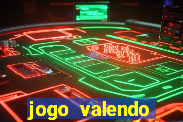 jogo valendo dinheiro online