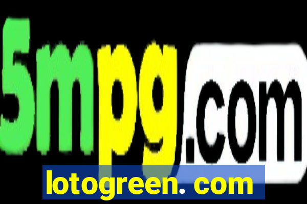 lotogreen. com