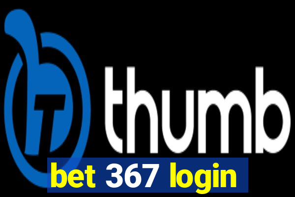 bet 367 login