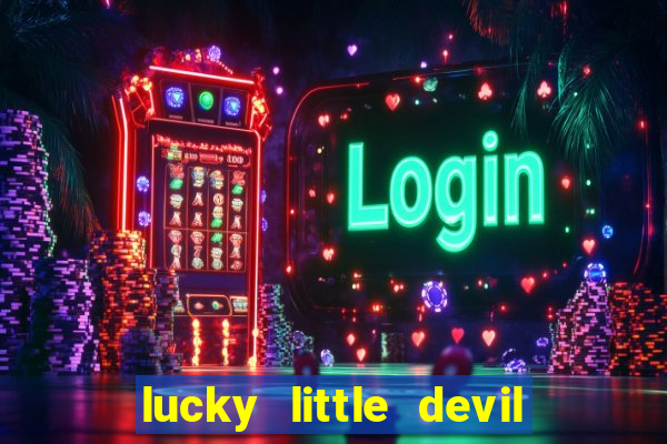 lucky little devil slot free play