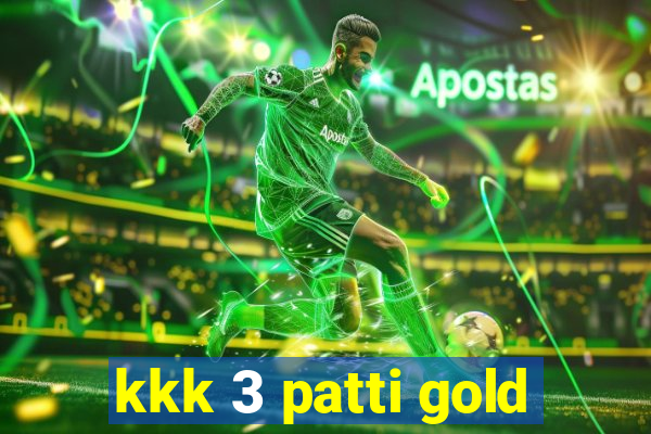 kkk 3 patti gold