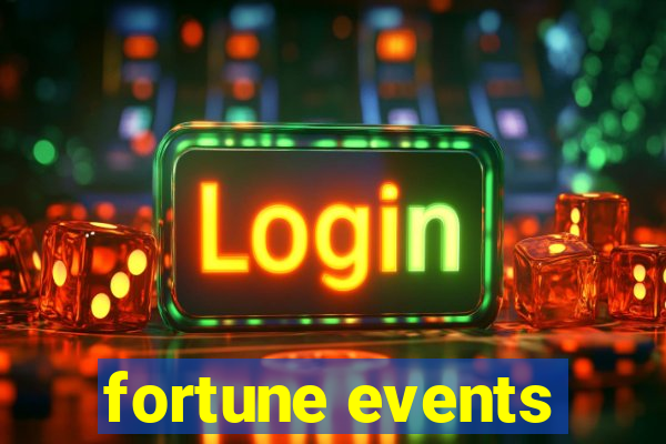 fortune events