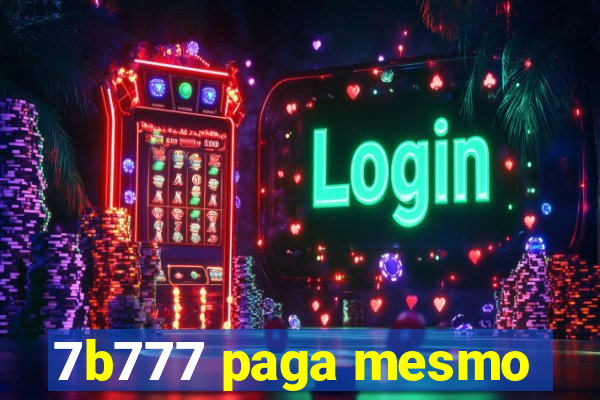 7b777 paga mesmo