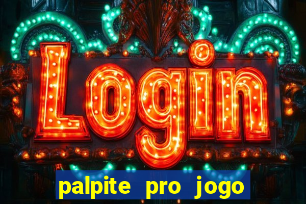 palpite pro jogo do botafogo hoje