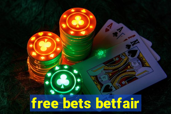 free bets betfair