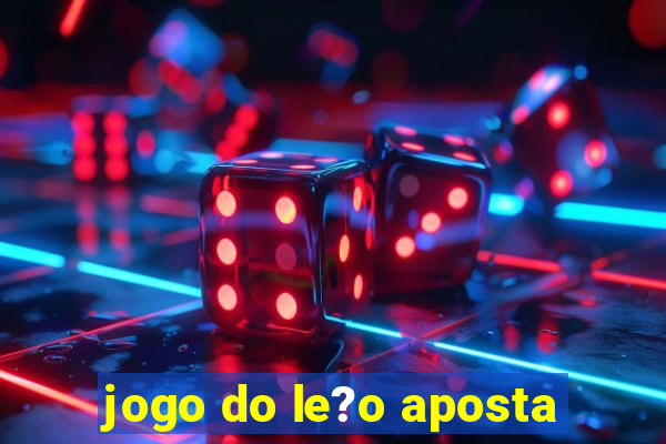 jogo do le?o aposta