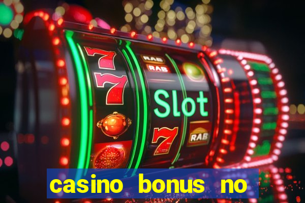 casino bonus no deposit 2017