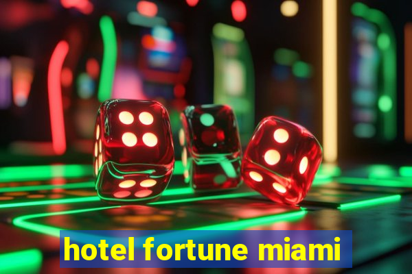 hotel fortune miami