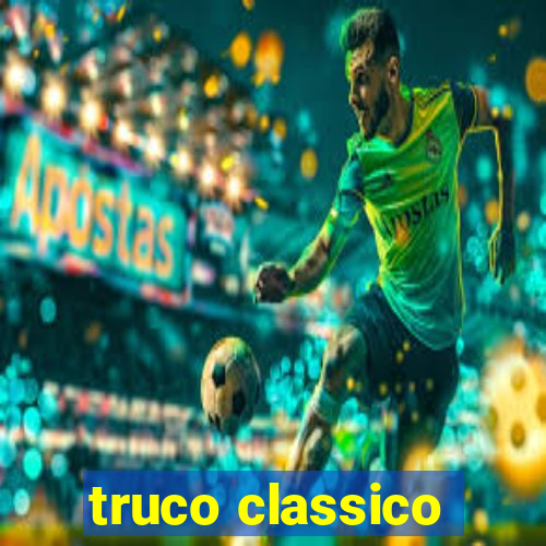 truco classico