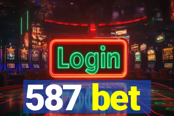 587 bet