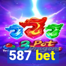 587 bet