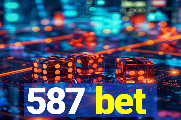 587 bet