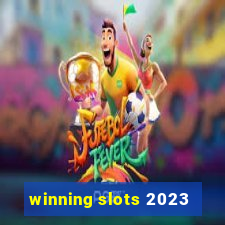 winning slots 2023