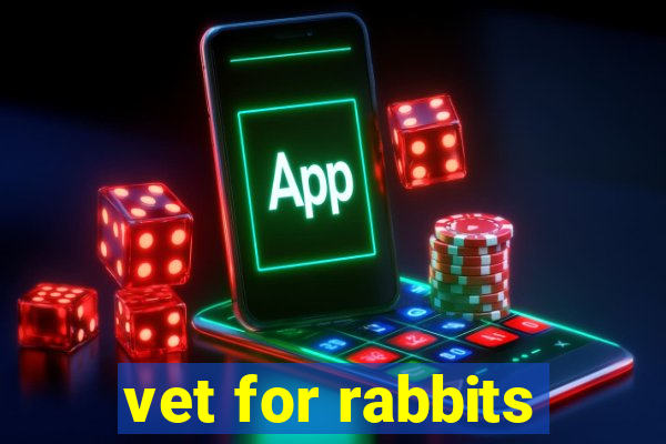 vet for rabbits