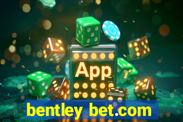 bentley bet.com