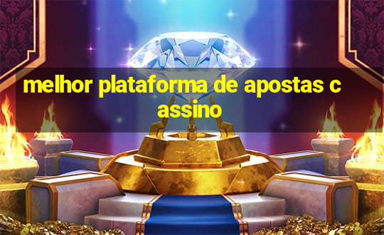 melhor plataforma de apostas cassino