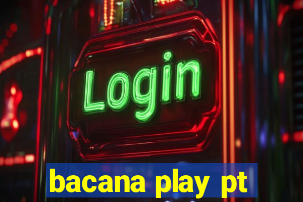 bacana play pt