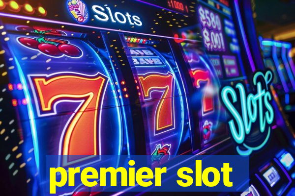 premier slot