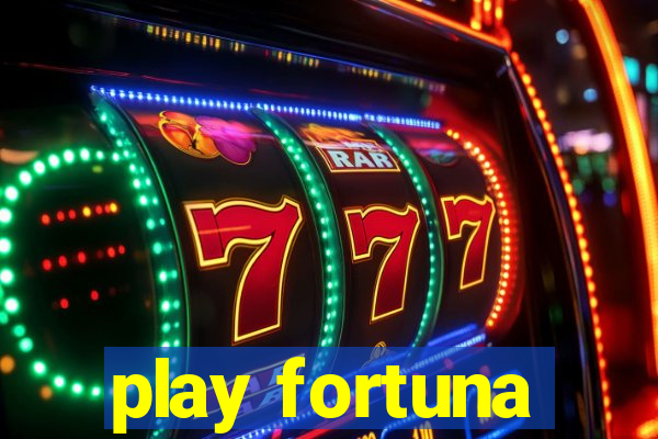 play fortuna