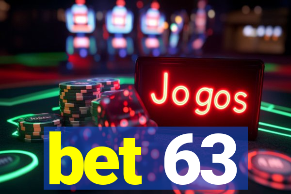 bet 63