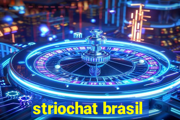 striochat brasil