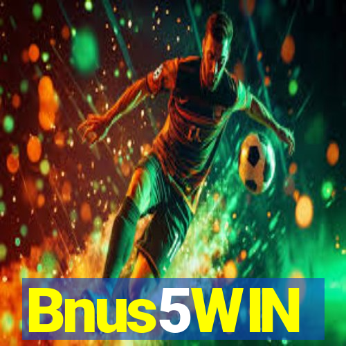 Bnus5WIN