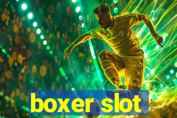 boxer slot