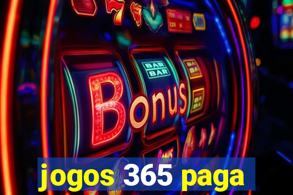 jogos 365 paga