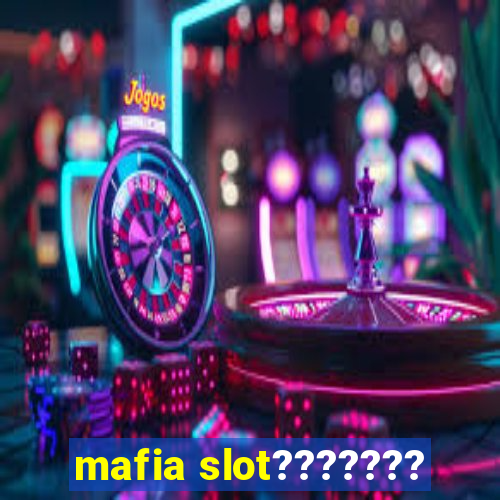 mafia slot???????