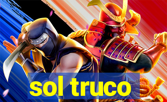 sol truco